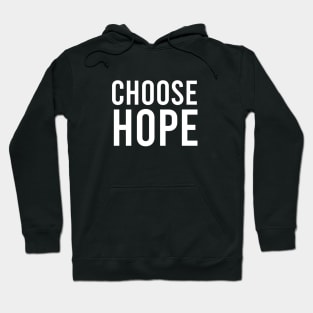 CHOOSE HOPE Hoodie